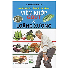 [Download Sách] Những Điều Cần Biết Về Bệnh Viêm Khớp - Gout Và Loãng Xương