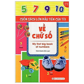 Cuốn Sách Lớn Đầu Tiên Của Tôi Về Chữ Số