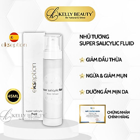 Nhũ Tương Giảm Dầu Thừa và Giảm Mụn ekseption Super Salicylic Fluid | Kelly Beauty