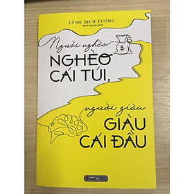 Người Nghèo Nghèo Cái Túi Người Giàu Giàu Cái Đầu (tặng kèm bookmark thiết kế)