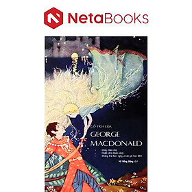 Cổ Tích Của George Macdonald - George Matthew Adams