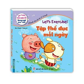 Sách - Rèn luyện thói quen tốt - Tập thể dục mỗi ngày (song ngữ Anh - Việt)