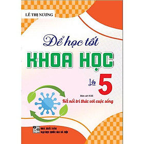 Sách - Để Học Tốt Khoa Học Lớp 5 - Bám Sát SGK Kết Nối Tri Thức Với Cuộc Sống - Hồng Ân