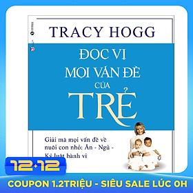 Đọc Vị Mọi Vấn Đề Của Trẻ (Tái Bản 2018)