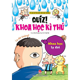 Sách Comic - Quiz! Khoa Học Kì Thú - Khoa Học Lạ Đời