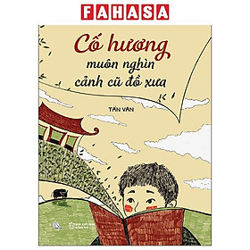 Sách - Cố Hương Muôn Nghìn Cảnh Cũ Đồ Xưa