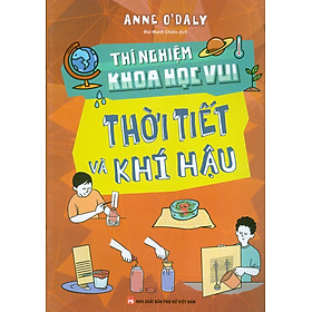 Thí Nghiệm Khoa Học Vui - Thời Tiết Và Khí Hậu