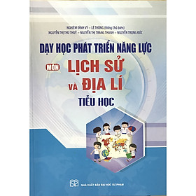 Nơi bán Dạy Học Phát Triển Năng Lực Môn Lịch Sử Và Địa Lí Tiểu Học - Giá Từ -1đ