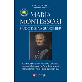 Maria Montessori Cuộc đời và sự nghiệp