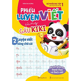 Phiếu Luyện Viết Cùng Gấu Kiki 2 - Luyện Viết Bảng Chữ Cái