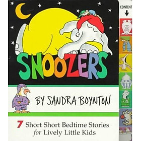 Sách - Snoozers : 7 Short Short Bedtime Stories for Lively Little Kids by Sandra Boynton (US edition, paperback)