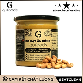 Bơ hạt ăn kiêng GUfoods (bơ đậu phộng / bơ ca cao / bơ hạt điều / bơ hạnh nhân) - Tự nhiên, Lành mạnh, Eat clean