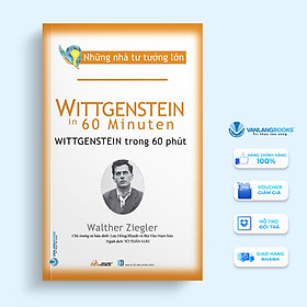 Hình ảnh sách Những Nhà Tư Tưởng Lớn - Wittgenstein In 60 Minuten - Wittgenstein Trong 60 Phút – Vanlangbooks