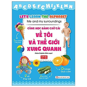 Cùng Học Bảng Chữ Cái Về Tôi Và Thế Giới Xung Quanh
