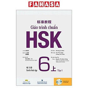 Giáo Trình Chuẩn HSK 6 - Sách Bài Tập - Tập 1