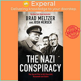 Sách - The Nazi Conspiracy - The Secret Plot to Kill Churchill, Roosevelt and Sta by Josh Mensch (UK edition, paperback)
