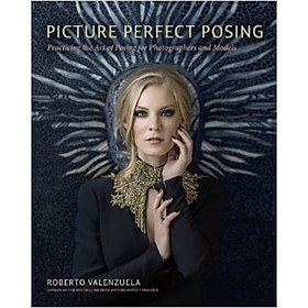 Picture Perfect Posing  The Art of Posing for Ph