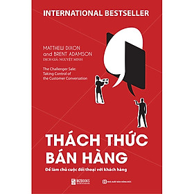 [Download Sách] Thách Thức Bán Hàng – Để Làm Chủ Cuộc Đối Thoại Với Khách Hàng