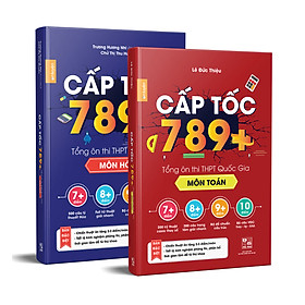 Combo sách Tổng Ôn CẤP TỐC 789+ Toán & Hóa - Tổng Ôn Toàn Diện Kiến Thức Thi THPTQG - Nắm chắc kiến thức trọng tâm hay thi nhất