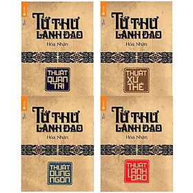 Hình ảnh Combo 4 sách Tứ thư lãnh đạo: Thuật lãnh đạo + Thuật quản trị + Thuật xử thế + Thuật dụng ngôn