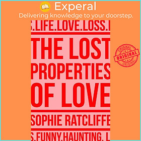 Sách - The Lost Properties of Love by Sophie Ratcliffe (UK edition, paperback)