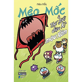 Sách  Mèo Mốc & Thế Giới Diệu Kỳ Màu Xám - Skybooks - BẢN QUYỀN