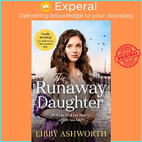 Sách - The Runaway Daughter : A gripping northern saga of family and hope by Libby Ashworth (UK edition, paperback)