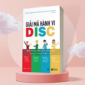 Giải Mã Hành Vi Disc: Bạn Thuộc Kiểu Lãnh Đạo Nào Trong 8 Nhóm Hành Vi?