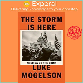 Sách - The Storm is Here : America on the Brink by Luke Mogelson (UK edition, hardcover)