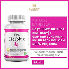 Eva Herblux điều hòa kinh nguyệt, giảm đau bụng kinh viêm nhiễm phụ khoa, khí hư huyết trắng (60 viên)