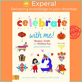 Sách - Celebrate With Me! : Recipes, Crafts and Holiday Fun from by Laura Gladwin,Dawn M Cordona (UK edition, hardcover)