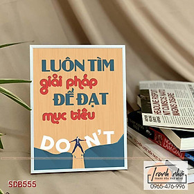 Mua Tranh để bàn tạo động lực: Luôn tìm giải pháp để đạt mục tiêu - SDB555