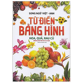 Từ Điển Bằng Hình - Hoa Quả, Rau Củ (Tái Bản) 