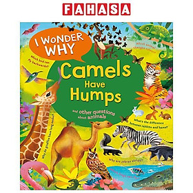 Sách ngoại văn: I Wonder Why Camels Have Humps