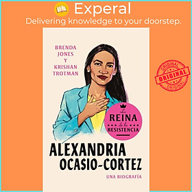 Sách - Alexandria Ocasio-Cortez: La reina de la Resistencia / Queens of the Resistance:  Ale by  (UK edition, paperback)