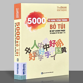 Sách - 5000 Từ Vựng Tiếng Trung Bỏ Túi - Bí Kíp Chinh Phục Từ Vựng Kỳ Thi HSK - MC