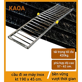 CẦU ĐI XE MÁY INOX . kt 190x45cm