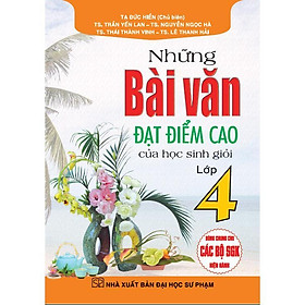 Sách - Những Bài Văn Đạt Điểm Cao Của Học Sinh Giỏi Lớp 4 - Dùng Chung Cho Các Bộ SGK Hiện Hành - Hồng Ân