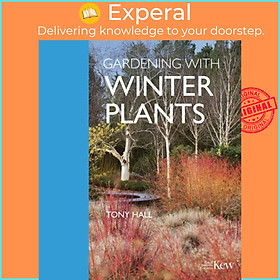 Sách - Gardening with Winter Plants by Tony Hall (UK edition, hardcover)