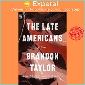 Sách - The Late Americans : A Novel by Brandon Taylor (US edition, paperback)