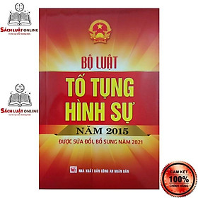 Download sách Sách - Bộ luật Tố tụng hình sự năm 2015 được sửa đổi, bổ sung năm 2021 (NXB Công an nhân dân)