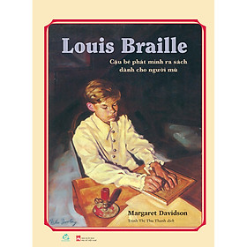 Hình ảnh Louis Braille - Cậu Bé Phát Minh Ra Sách Dành Cho Người Mù