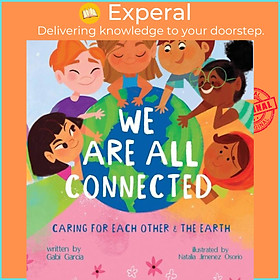 Sách - We Are All Connected - Taking care of each other & the earth by Natalia Jimenez Osorio (UK edition, hardcover)