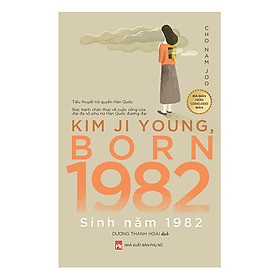 [Download Sách] Nỗi Lòng Của Mẹ - Kim Ji Young, Born 1982