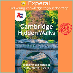 Sách - A -Z Cambridge Hidden Walks - Discover 20 Routes in and Around the City by Cathy Willis (UK edition, paperback)