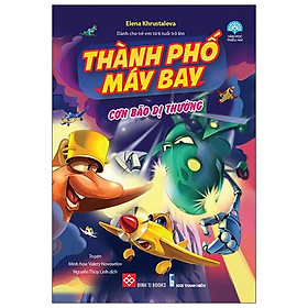 Thành Phố Máy Bay -Cơn Bão Dị Thường