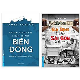 Sách - Combo Xoay chuyển tình hình Biển Đông + Gia Định Là Nhớ Sài Gòn Là Thương - First News