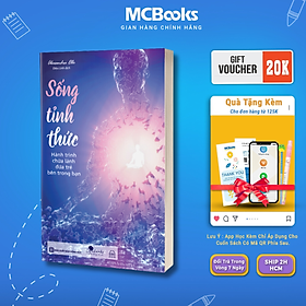 Sách - Sống tỉnh thức Hành trình chữa lành đứa trẻ bên trong bạn - MCBooks