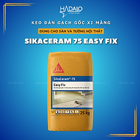 SikaCeram 75 Easy Fix – Keo dán gạch bám dính tốt, chống nấm, kháng ẩm, dùng cho sàn và tường nội thất - 25kg