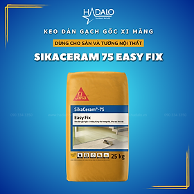 SikaCeram 75 Easy Fix – Keo dán gạch bám dính tốt, chống nấm, kháng ẩm, dùng cho sàn và tường nội thất - 25kg